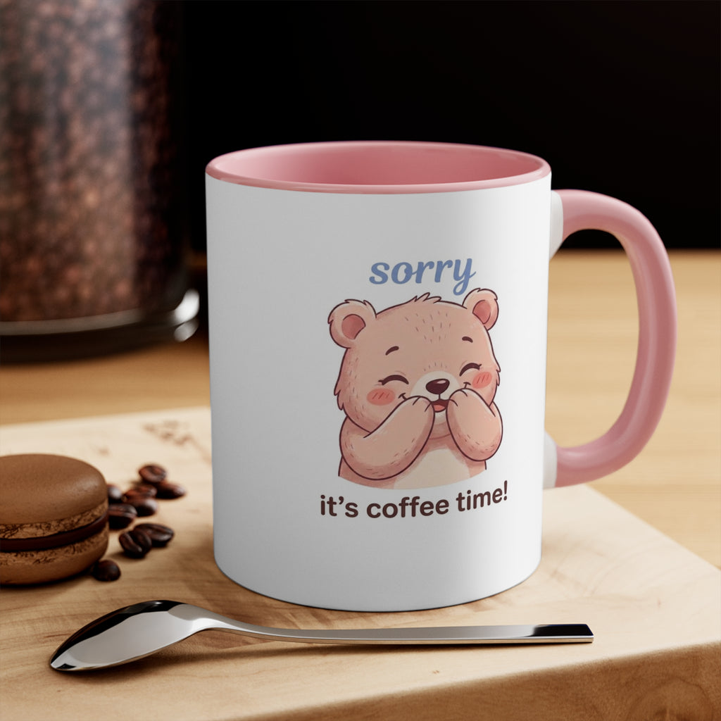 Accent Mug — Cute Blushing Bear “Sorry It’s Coffee Time!” Pink Interior