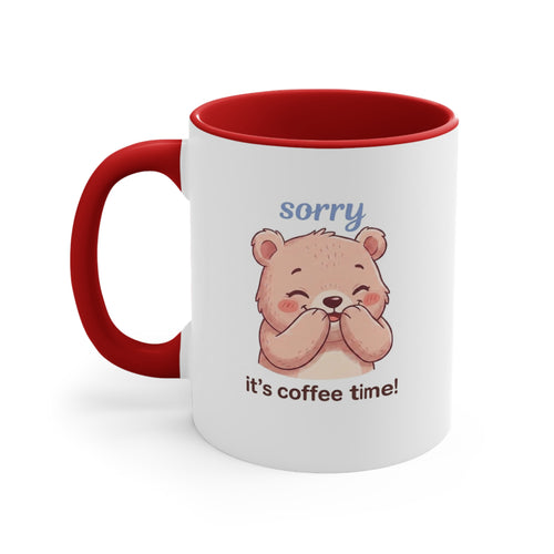 Accent Mug — Cute Blushing Bear “Sorry It’s Coffee Time!” Pink Interior